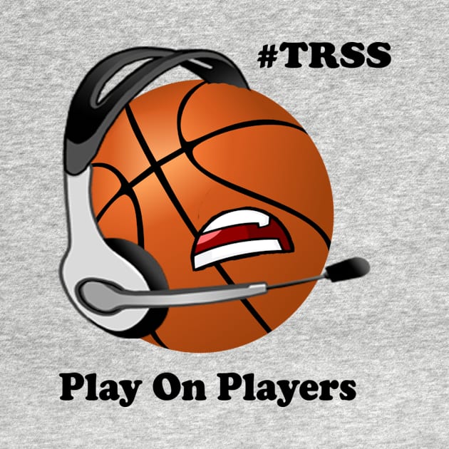 TRSS Basketball by RAGE Works Shop